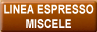 Linea caff Espresso in grani Miscele